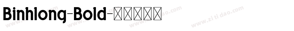 Binhlong-Bold字体转换