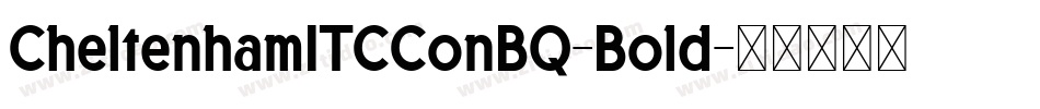 CheltenhamITCConBQ-Bold字体转换
