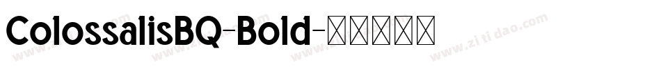 ColossalisBQ-Bold字体转换