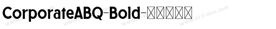 CorporateABQ-Bold字体转换