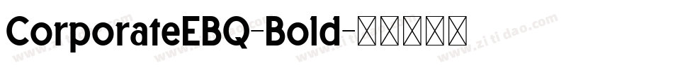 CorporateEBQ-Bold字体转换