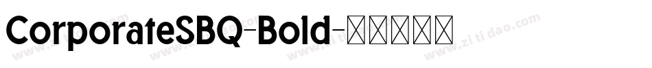 CorporateSBQ-Bold字体转换