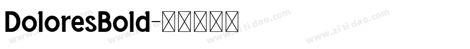 DoloresBold字体转换
