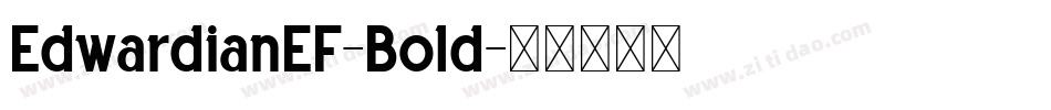 EdwardianEF-Bold字体转换