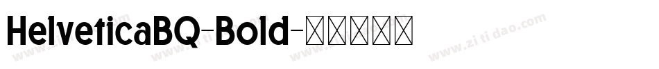 HelveticaBQ-Bold字体转换