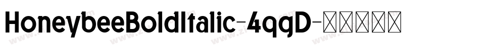 HoneybeeBoldItalic-4qgD字体转换