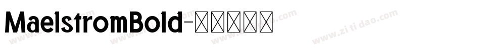 MaelstromBold字体转换