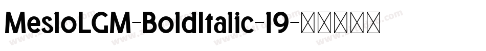 MesloLGM-BoldItalic-19字体转换