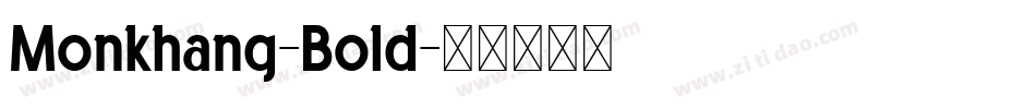 Monkhang-Bold字体转换