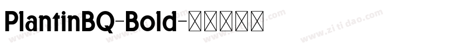 PlantinBQ-Bold字体转换