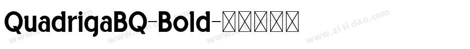 QuadrigaBQ-Bold字体转换