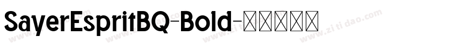 SayerEspritBQ-Bold字体转换