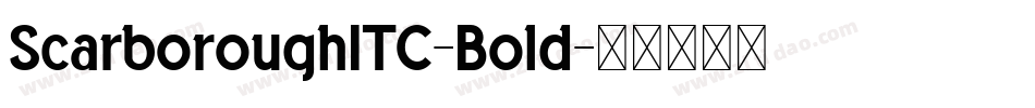 ScarboroughITC-Bold字体转换