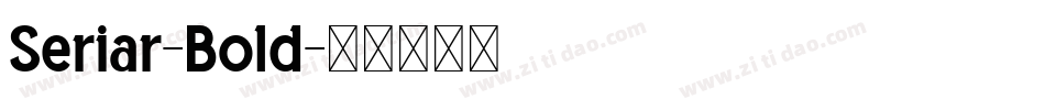 Seriar-Bold字体转换