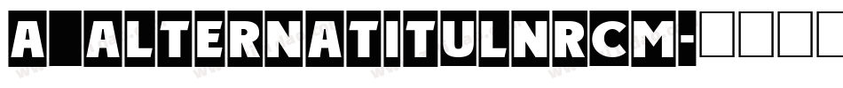 a_AlternaTitulNrCm字体转换