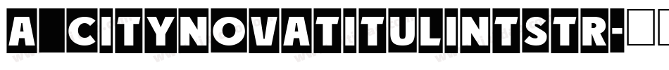 a_CityNovaTitulIntStr字体转换