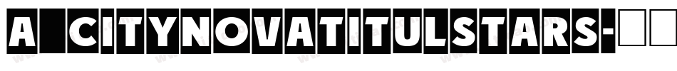 a_CityNovaTitulStars字体转换