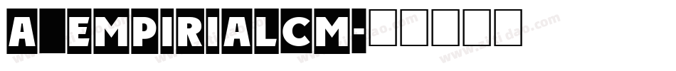 a_EmpirialCm字体转换