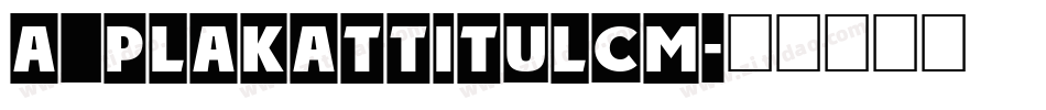 a_PlakatTitulCm字体转换