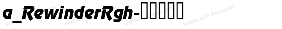 a_RewinderRgh字体转换