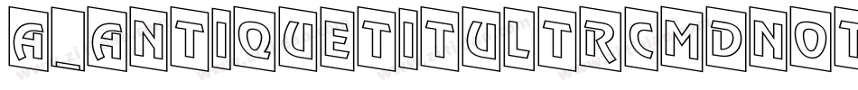 a_AntiqueTitulTrCmDnOtl字体转换