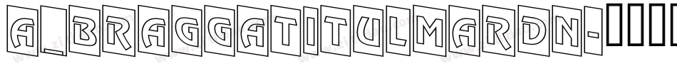 a_BraggaTitulMarDn字体转换