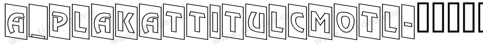 a_PlakatTitulCmOtl字体转换