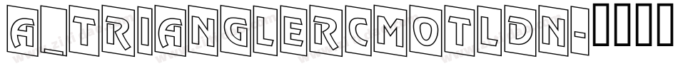 a_TrianglerCmOtlDn字体转换