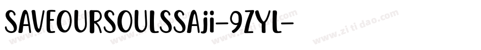SaveOurSoulsSaji-9zyL字体转换