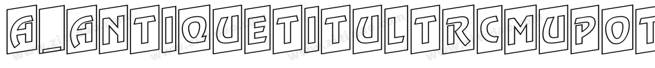 a_AntiqueTitulTrCmUpOtl字体转换