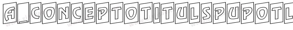 a_ConceptoTitulSpUpOtl字体转换
