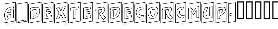 a_DexterDecorCmUp字体转换