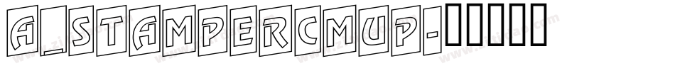 a_StamperCmUp字体转换
