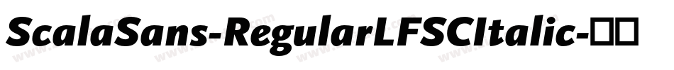 ScalaSans-RegularLFSCItalic字体转换