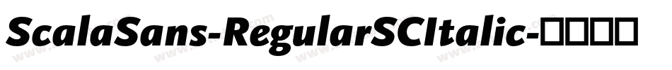 ScalaSans-RegularSCItalic字体转换