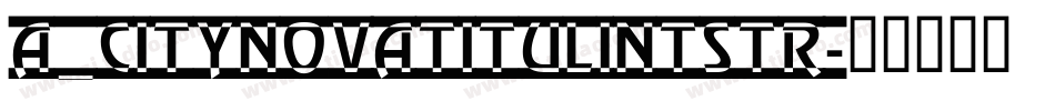 a_CityNovaTitulIntStr字体转换