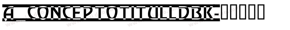 a_ConceptoTitulLdBk字体转换