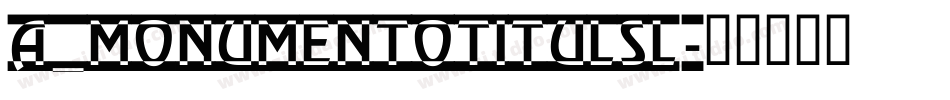 a_MonumentoTitulSl字体转换