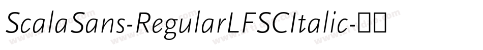 ScalaSans-RegularLFSCItalic字体转换