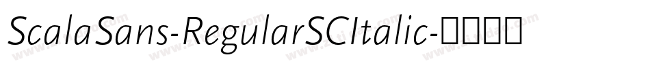 ScalaSans-RegularSCItalic字体转换