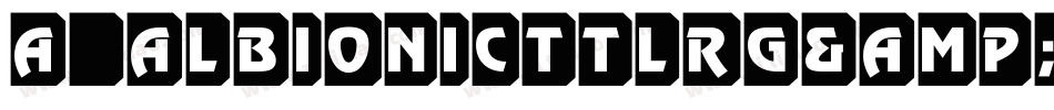 a_AlbionicTtlRg&Bt字体转换