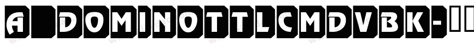 a_DomInoTtlCmDvBk字体转换