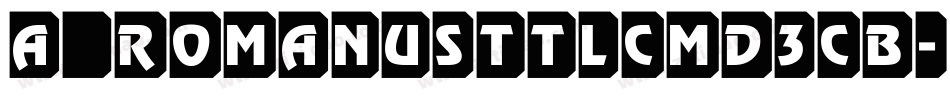 a_RomanusTtlCmD3Cb字体转换