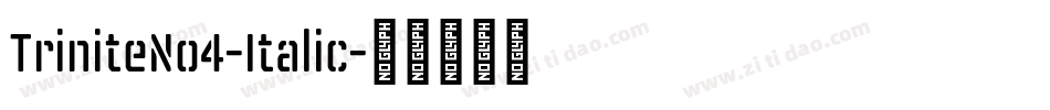 TriniteNo4-Italic字体转换