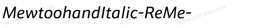 MewtoohandItalic-ReMe字体转换
