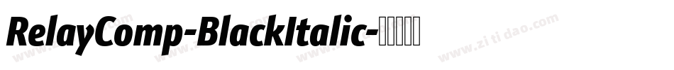 RelayComp-BlackItalic字体转换