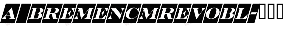a_BremenCmRevObl字体转换