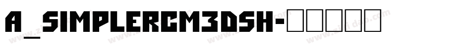 a_SimplerCm3DSh字体转换