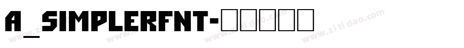 a_SimplerFnt字体转换