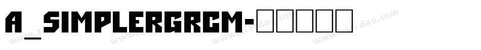 a_SimplerGrCm字体转换